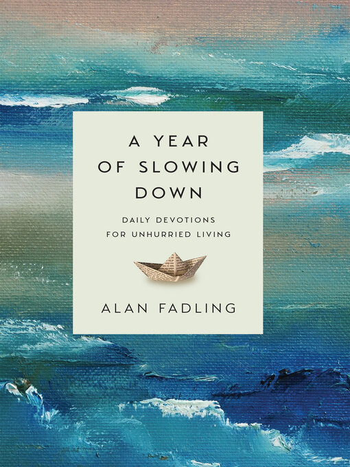 Title details for A Year of Slowing Down by Alan Fadling - Available